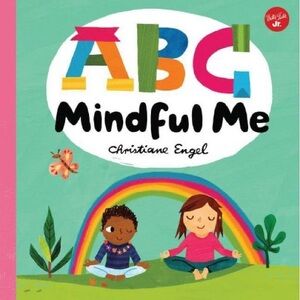 ABC for Me: ABC Mindful Me - by Christiane Engel (Board Book) Kids Book
